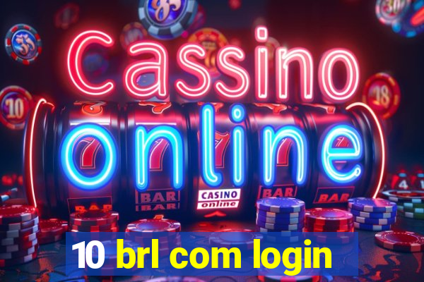 10 brl com login